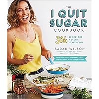 The I Quit Sugar Cookbook: 306 Recipes for a Clean, Healthy Life The I Quit Sugar Cookbook: 306 Recipes for a Clean, Healthy Life Paperback Kindle Spiral-bound