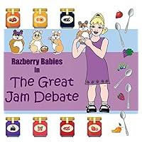 Razberry Babies: The Great Jam Debate Razberry Babies: The Great Jam Debate Hardcover Paperback