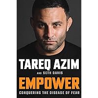 Empower: Conquering the Disease of Fear Empower: Conquering the Disease of Fear Hardcover Kindle Audible Audiobook Paperback Audio CD