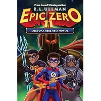 Epic Zero 11: Tales of a Mere Meta Mortal Epic Zero 11: Tales of a Mere Meta Mortal Paperback Kindle