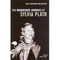 The Unabridged Journals of Sylvia Plath The Unabridged Journals of Sylvia Plath Paperback Kindle Audible Audiobook Hardcover Audio CD