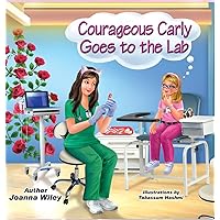Courageous Carly Goes to the Lab Courageous Carly Goes to the Lab Hardcover Paperback
