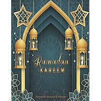 Ramadan Journal & Planner: Ramadan 30 Days Prayer, Fasting, Gratitude and Kindness: Calendar, Meal Planner And Daily Schedule Journaling Prompts ... KidsActivity Book and Journal for Kids During