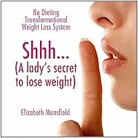 SHHH a Lady's Secret to Lose Weight-No Dieting Tra SHHH a Lady's Secret to Lose Weight-No Dieting Tra Audio CD MP3 Music