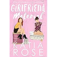 Girlfriend Material: A Friends to Lovers Romance Girlfriend Material: A Friends to Lovers Romance Kindle Paperback