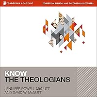 Know the Theologians: KNOW Series Know the Theologians: KNOW Series Paperback Kindle Audible Audiobook