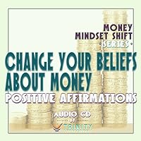 Money Mindset Shift Series: Change Your Beliefs About Money Positive Affirmations Audio CD
