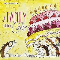 A Family is Like a Cake