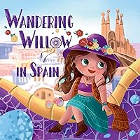 Wandering Willow: in Spain Wandering Willow: in Spain Paperback Kindle Hardcover