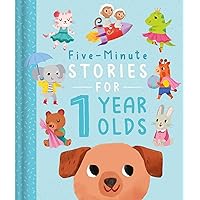 Five-Minute Stories for 1 Year Olds: with 7 Stories, 1 for Every Day of the Week Five-Minute Stories for 1 Year Olds: with 7 Stories, 1 for Every Day of the Week Hardcover