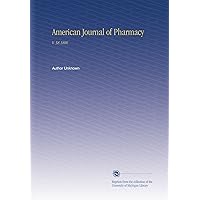 American Journal of Pharmacy: V. 58 1886