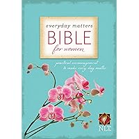 Everyday Matters Bible for Women (Softcover): Practical Encouragement to Make Every Day Matter Everyday Matters Bible for Women (Softcover): Practical Encouragement to Make Every Day Matter Paperback Kindle Hardcover