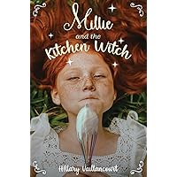 Millie and the Kitchen Witch Millie and the Kitchen Witch Kindle Paperback