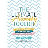 The Ultimate Anxiety Toolkit (Ultimate Toolkits for Psychological Wellbeing) The Ultimate Anxiety Toolkit (Ultimate Toolkits for Psychological Wellbeing) Paperback Kindle