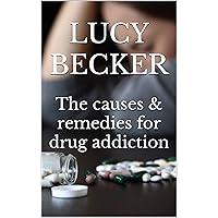 The causes & remedies for drug addiction The causes & remedies for drug addiction Kindle Paperback