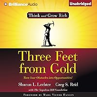 Three Feet from Gold: Turn Your Obstacles Into Opportunities (Think and Grow Rich, Book 1) Three Feet from Gold: Turn Your Obstacles Into Opportunities (Think and Grow Rich, Book 1) Audible Audiobook Paperback Kindle Hardcover Audio CD