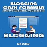 Blogging Cash Formula: 5 steps to make money from blogging