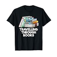 Travelling Through Books Reading Hobby Literature Pastime T-Shirt