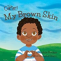My Brown Skin (Hey Carter! Children Book) My Brown Skin (Hey Carter! Children Book) Paperback Hardcover