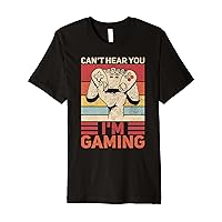 Can't Hear You I'm Gaming Apparel Men Boys Funny Video Gamer Premium T-Shirt