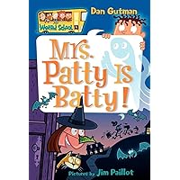 My Weird School #13: Mrs. Patty Is Batty! My Weird School #13: Mrs. Patty Is Batty! Paperback Kindle Library Binding