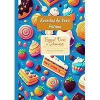 Receitas da Vovó Fatima: Especial Doces e Sobremesas (Portuguese Edition)