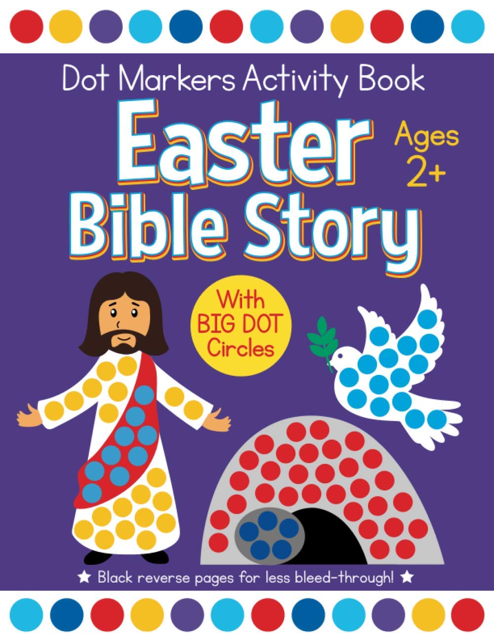 Easter Bible Story Dot Markers Activity Book Ages 2+: Easy Big Dots for Toddler and Preschool Kids Paint Dauber Coloring