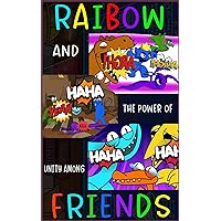 RAINBOW and Journey the power of unity among FRIENDS