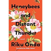 Honeybees and Distant Thunder: A Novel Honeybees and Distant Thunder: A Novel Hardcover Kindle Paperback