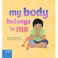 My Body Belongs to Me: A Book About Body Safety My Body Belongs to Me: A Book About Body Safety Hardcover Kindle