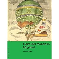 Verne. Il giro del mondo in 80 giorni (LeggereGiovane) (Italian Edition) Verne. Il giro del mondo in 80 giorni (LeggereGiovane) (Italian Edition) Kindle Hardcover Paperback