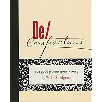 De/Compositions: 101 Good Poems Gone Wrong De/Compositions: 101 Good Poems Gone Wrong Paperback