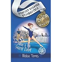 Dance is the Secret Event (Perfect Balance Gymnastics Series Book 3) Dance is the Secret Event (Perfect Balance Gymnastics Series Book 3) Paperback Kindle Audible Audiobook Hardcover Audio CD
