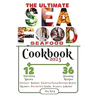 The Ultimate Seafood Cookbook : Professional Cooking Made Easy: 36 Stunning Recipes From 12 Nutritious Species The Ultimate Seafood Cookbook : Professional Cooking Made Easy: 36 Stunning Recipes From 12 Nutritious Species Kindle Hardcover Paperback