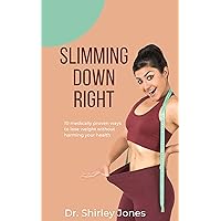 Slimming Down Right: 10 medically proven tips to lose weight without harming your health