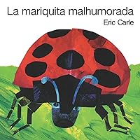 La mariquita malhumorada: The Grouchy Ladybug Board Book (Spanish edition) La mariquita malhumorada: The Grouchy Ladybug Board Book (Spanish edition) Board book Library Binding Paperback