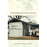 Scrambling for Africa: AIDS, Expertise, and the Rise of American Global Health Science (Expertise: Cultures and Technologies of Knowledge) Scrambling for Africa: AIDS, Expertise, and the Rise of American Global Health Science (Expertise: Cultures and Technologies of Knowledge) Kindle Hardcover Paperback