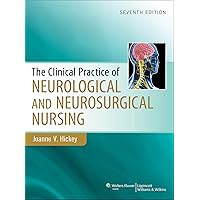 Clinical Practice of Neurological and Neurosurgical Nursing Clinical Practice of Neurological and Neurosurgical Nursing Hardcover