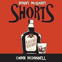 Shorts: The Bunny McGarry Collection Shorts: The Bunny McGarry Collection Kindle Paperback Audible Audiobook