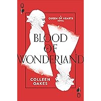 Blood of Wonderland (Queen of Hearts Book 2) Blood of Wonderland (Queen of Hearts Book 2) Kindle Audible Audiobook Hardcover Paperback Audio CD