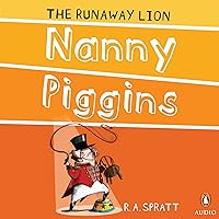 Nanny Piggins and the Runaway Lion: Nanny Piggins, Book 3 Nanny Piggins and the Runaway Lion: Nanny Piggins, Book 3 Audible Audiobook Paperback Kindle Hardcover