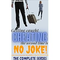 Getting Caught Cheating The Second Time Is No Joke: ( spouse affair lies and deception, infidelity pleasure taboo, adult erotica anthology, betrayal, divorce, ... After Cheating Spouses Finally Got Caught) Getting Caught Cheating The Second Time Is No Joke: ( spouse affair lies and deception, infidelity pleasure taboo, adult erotica anthology, betrayal, divorce, ... After Cheating Spouses Finally Got Caught) Kindle