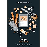 Recipe (Object Lessons) Recipe (Object Lessons) Kindle Paperback
