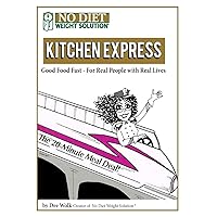 Kitchen Express: Good Food Fast - For Real People With Real Lives Kitchen Express: Good Food Fast - For Real People With Real Lives Paperback Spiral-bound