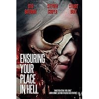 Ensuring Your Place In Hell Ensuring Your Place In Hell Paperback Kindle