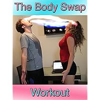 The Body Swap Workout
