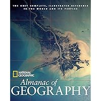 National Geographic Almanac Of Geography (National Geographic Almanacs) National Geographic Almanac Of Geography (National Geographic Almanacs) Hardcover