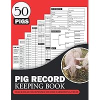 Pig Record Keeping Book: A Journal Designed for Pig Owners to Organize and Track Vital Swine Information like Medical Vaccination Feeding Breeding ... Gifts For Pig Keeper & lover Women men