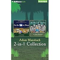 Adam Mansbach - Go the F**k to Sleep and You Have to F**king Eat 2-in-1 Collection Adam Mansbach - Go the F**k to Sleep and You Have to F**king Eat 2-in-1 Collection Audio CD