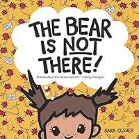 The Bear is Not There: A Book About the Nervous System + Coping Strategies The Bear is Not There: A Book About the Nervous System + Coping Strategies Paperback Kindle